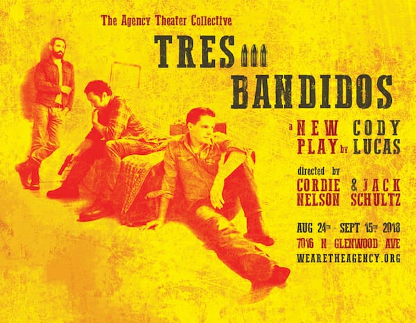 Agency Theater TRES BANDITOS