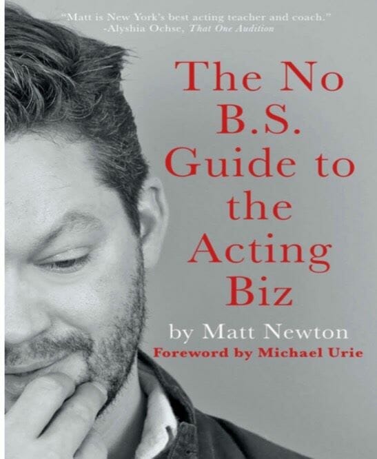 NO B.S. GUIDE TO THE ACTING BIZ Book