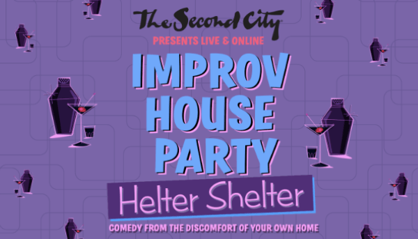 Second City IMPROV HOUSE PARTY