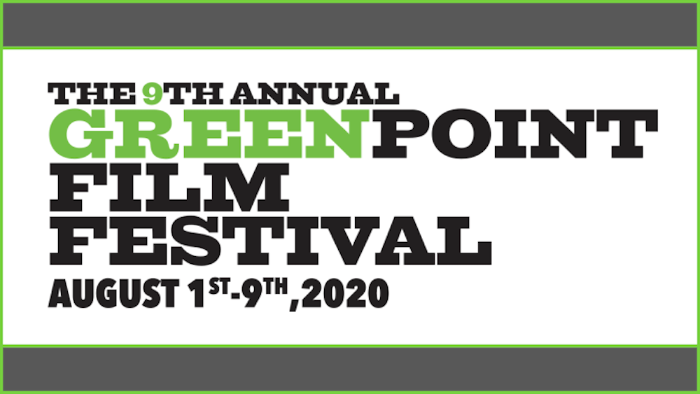 GREENPOINT FILM FESTIVAL—Preview