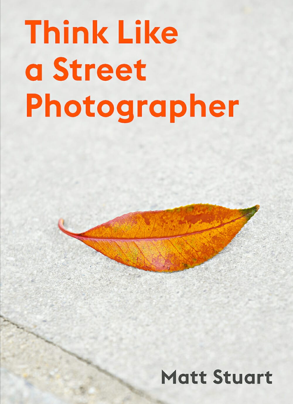 THINK LIKE A STREET PHOTOGRAPHER