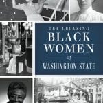 TRAILBLAZING BLACK WOMEN OF WASHINGTON Book