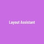 Layout Assistant