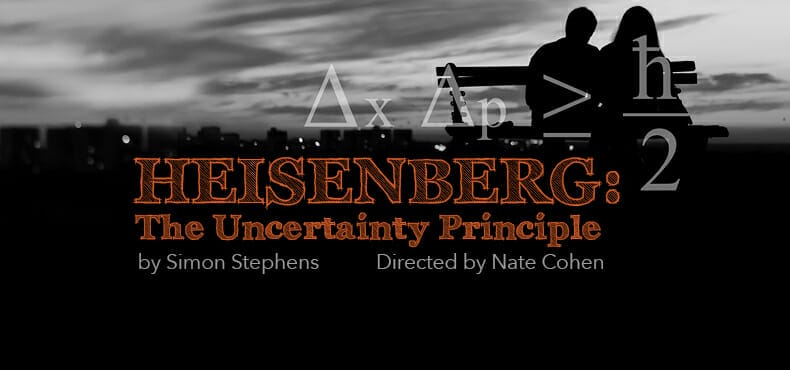 Griffin Theatre Company HEISENBERG: THE UNCERTAINTY PRINCIPLE