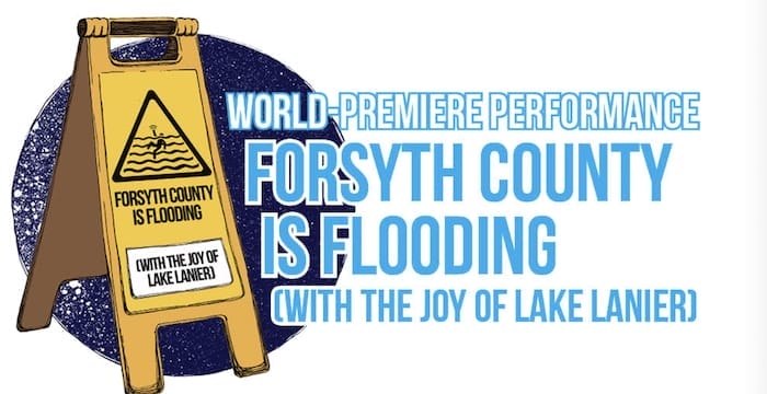 Atlanta Opera FORSYTH COUNTY IS FLOODING