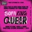 Nothing Without a Company Presents SOFA KING QUEER — Preview