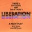 Roundabout Presents LIBERATION — Preview