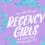 Old Globe Presents Regency Girls — Preview