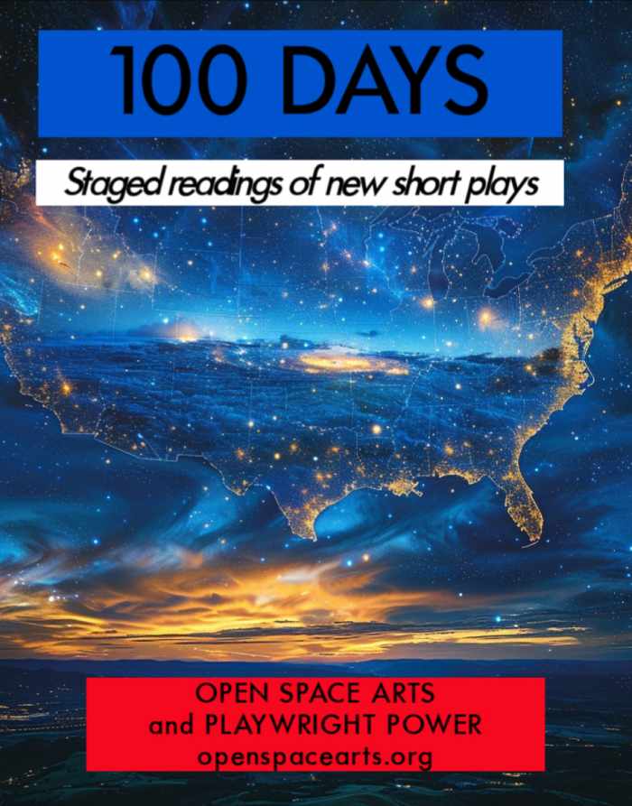 Open Space Arts and Playwright Power 100 DAYS
