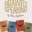 Eclectic Full Contact Theater Presents Relatively Speaking – Preview