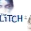Theater Center Hosts The Glitch – Preview